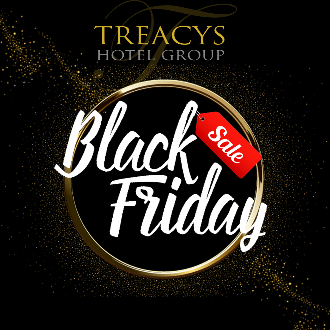 Black Friday Offers Black Friday Hotel Deals Treacys Hotel Waterford